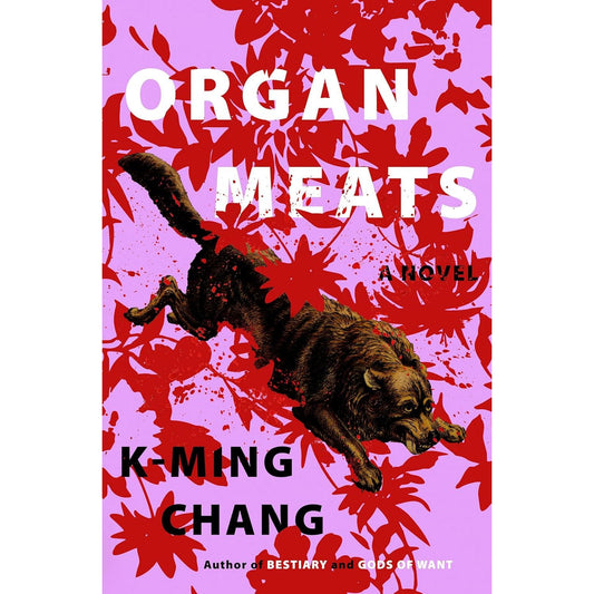 ORGAN MEATS BY K-MING CHANG