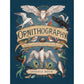 ORNITHOGRAPHY: AN ILLUSTRATED GUIDE TO BIRD LORE AND SYMBOLISM BY JESSICA ROUX
