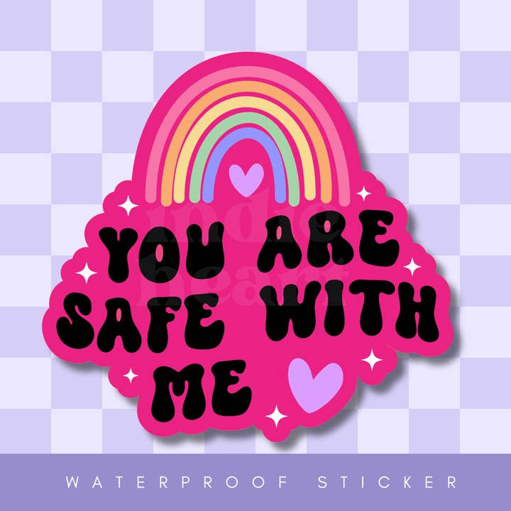 YOU ARE SAFE WITH ME STICKER