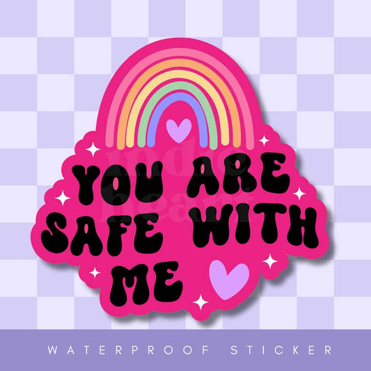 YOU ARE SAFE WITH ME STICKER