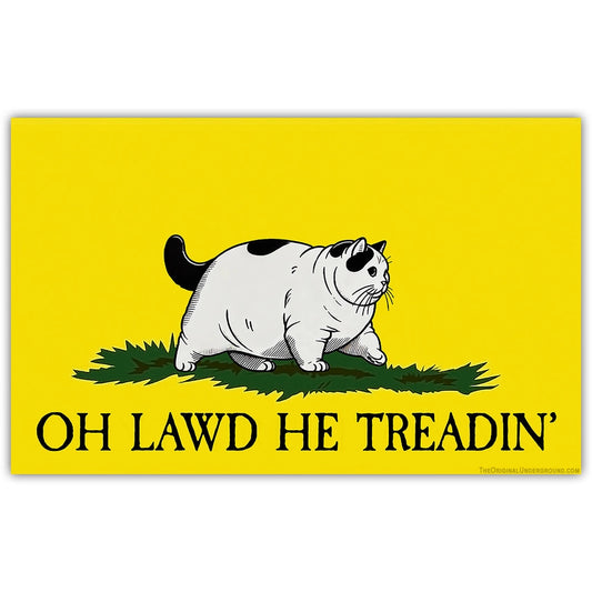OH LAWD HE TREADIN' STICKER