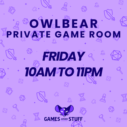 OWLBEAR PRIVATE GAME ROOM - FRIDAY FULL DAY