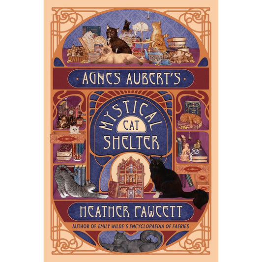 AGNES AUBERT'S MYSTICAL CAT SHELTER BY HEATHER FAWCETT