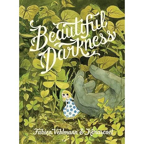 BEAUTIFUL DARKNESS BY FABIEN VEHLMANN AND KERASCOET