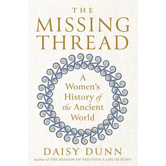 THE MISSING THREAD BY DAISY DUNN