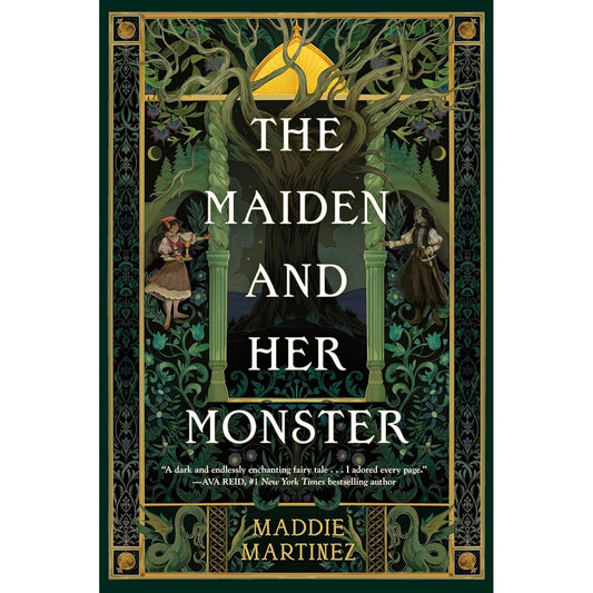 THE MAIDEN AND HER MONSTER BY MADDIE MARTINEZ