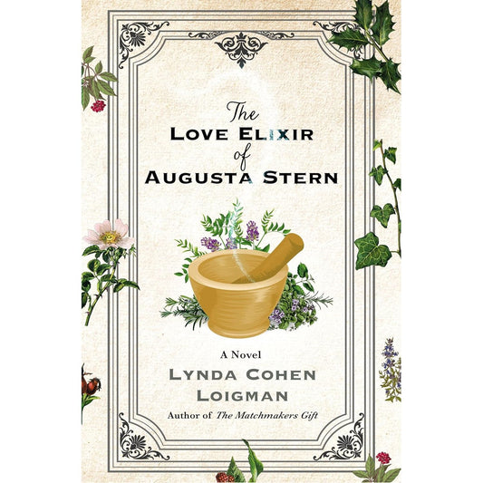 THE LOVE ELIXIR OF AUGUSTA STERN BY LYNDA COHEN LOIGMAN