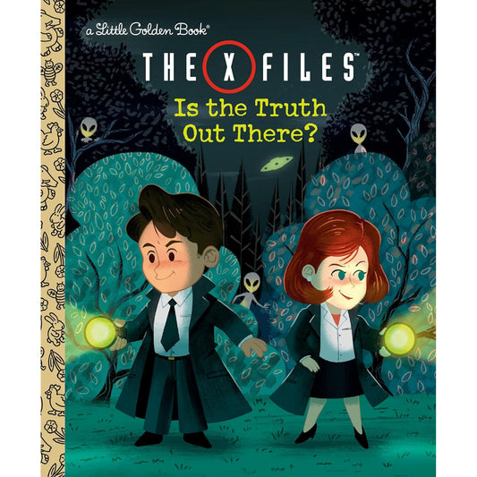 THE X-FILES: IS THE TRUTH OUT THERE? A LITTLE GOLDEN BOOK