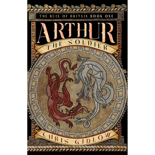 ARTHUR THE SOLDIER BY CHRIS GIDLOW