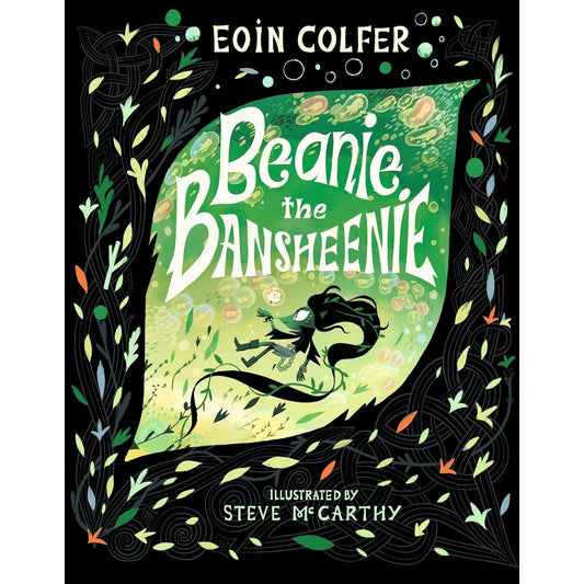 BEANIE THE BANSHEENIE BY EOIN COLFER AND STEVE MCCARTHY