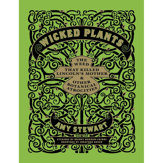 WICKED PLANTS BY AMY STEWART