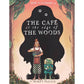 CAFE AT THE END OF THE WOODS BY MIKEY PLEASE