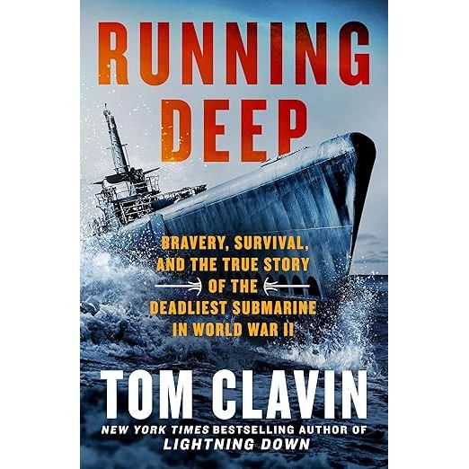 RUNNING DEEP: BRAVERY, SURVIVAL, AND THE TRUE STORY OF THE DEADLIEST SUBMARINE IN WORLD WAR II BY DECKLE EDGE