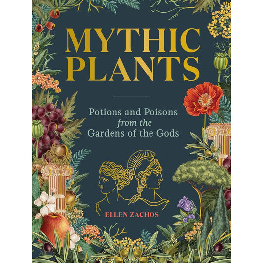 MYTHIC PLANTS BY ELLEN ZACHOS