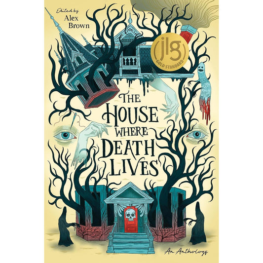 THE HOUSE WHERE DEATH LIVES EDITED BY ALEX BROWN