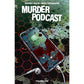 MURDER PODCAST VOLUME 1 BY JEREMY HAUN AND MIKE TISSERAND