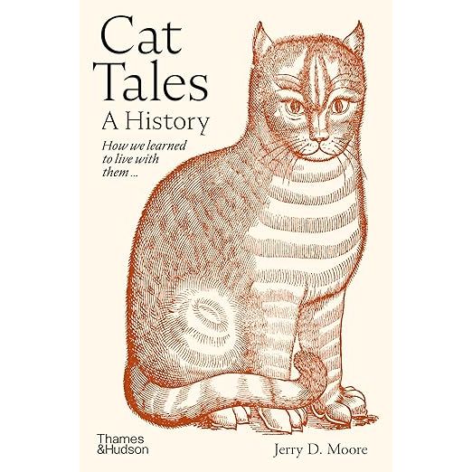 CAT TALES: A HISTORY BY JERRY D. MOORE