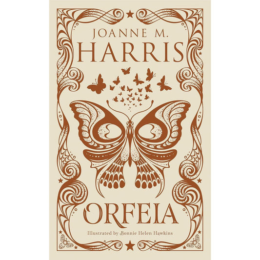 ORFEIA BY JOANNE M. HARRIS AND ILLUSTRATIONS BY BONNIE HELEN HAWKINS