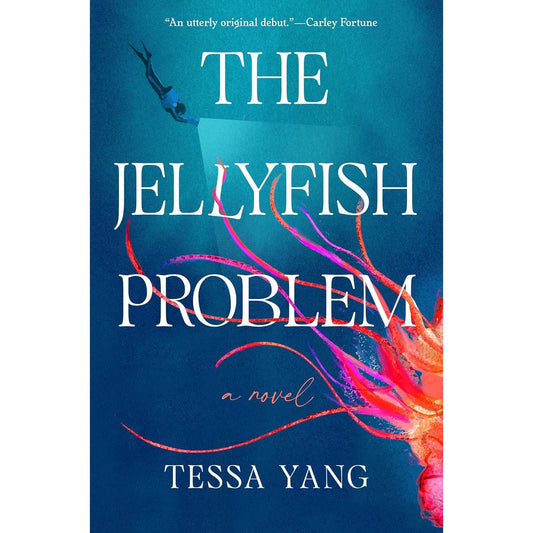THE JELLYFISH PROBLEM BY TESSA YANG