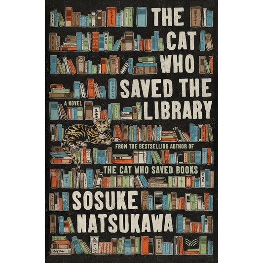THE CAT WHO SAVED THE LIBRARY BY SOSUKE NATSUKAWA