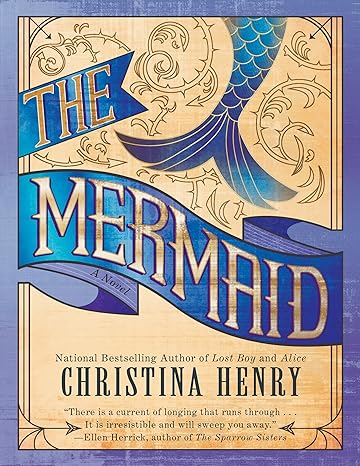 THE MERMAID BY CHRISTINA HENRY