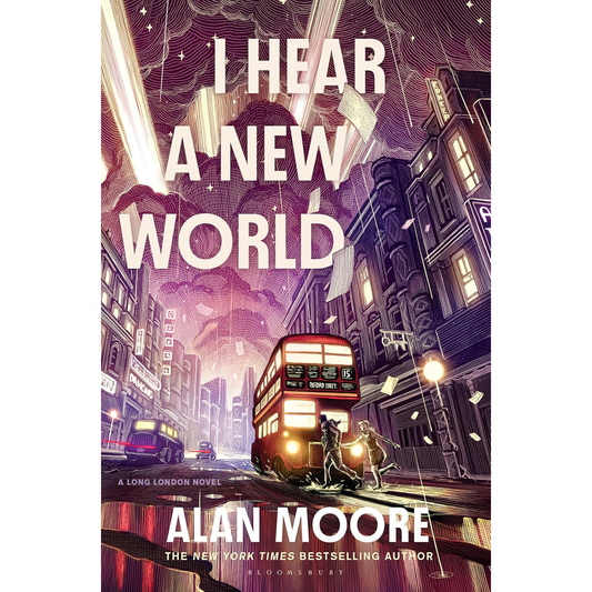 I HEAR A NEW WORLD BY ALAN MOORE