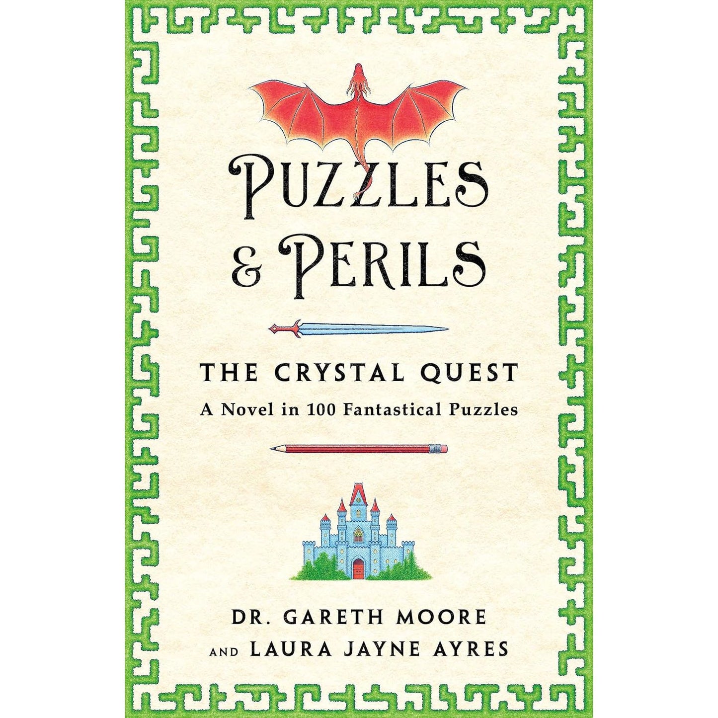 PUZZLES & PERILS: THE CRYSTAL QUEST BY DR. GARETH MOORE AND LAURA JAYNE AYRES