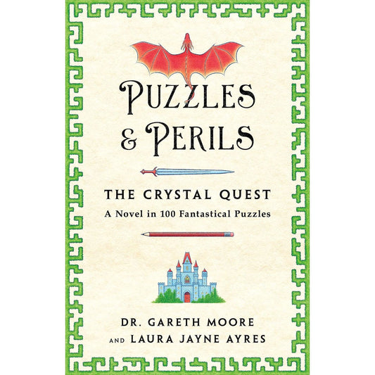 PUZZLES & PERILS: THE CRYSTAL QUEST BY DR. GARETH MOORE AND LAURA JAYNE AYRES