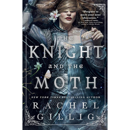 THE KNIGHT AND THE MOTH BY RACHEL GILLIG