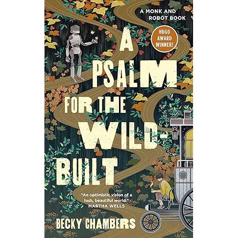 A PSALM FOR THE WILD BUILT BY BECKY CHAMBERS
