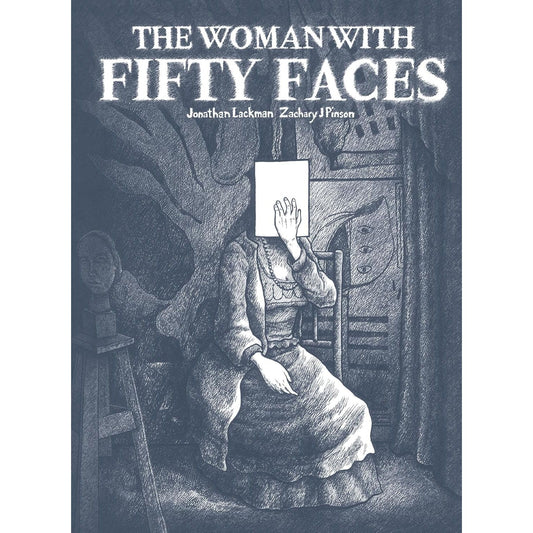 THE WOMAN WITH 50 FACES BY JONATHAN LACKMAN & ZACHARY J. PINSON