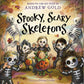 SPOOKY, SCARY, SKELETONS BY ANDREW GOLD & ILLUSTRATED BY POLONA LOVSIN