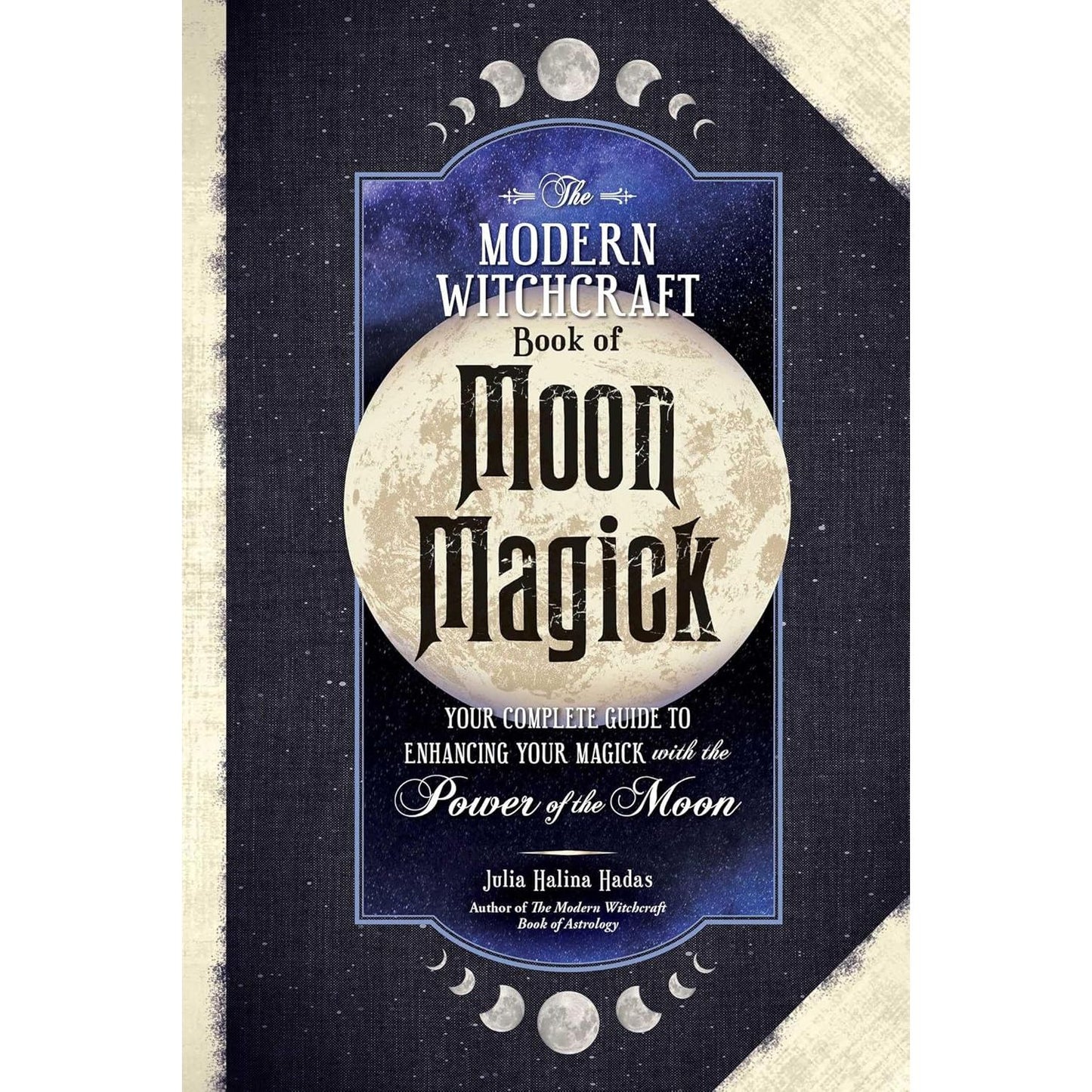 THE MODERN WITCHCRAFT BOOK OF MOON MAGICK BY JULIA HALINA HADAS