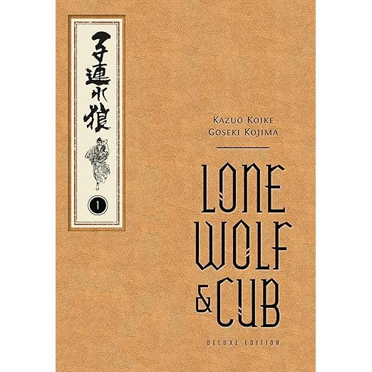 LONE WOLF AND CUB - DELUXE EDITION, VOLUME 1 BY KAZUO KOIKE