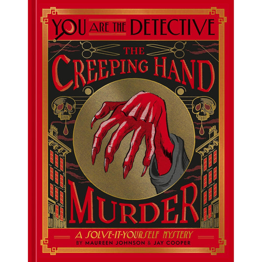 YOU ARE THE DETECTIVE: THE CREEPING HAND MURDER BY MAUREEN JOHNSON AND JAY COOPER