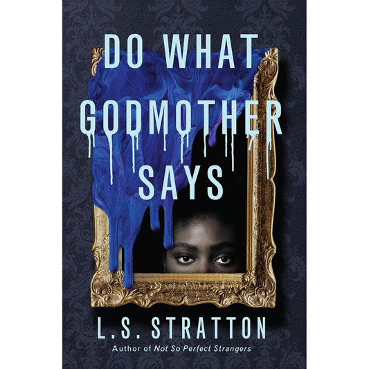 DO WHAT GODMOTHER SAYS BY L.S. STRATTON