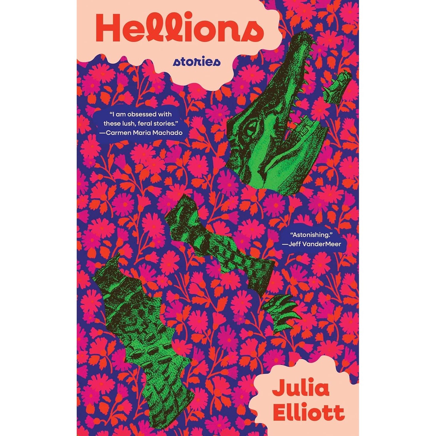HELLIONS: STORIES BY JULIA ELLIOTT
