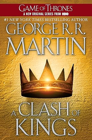 A CLASH OF KINGS BY GEORGE R.R. MARTIN