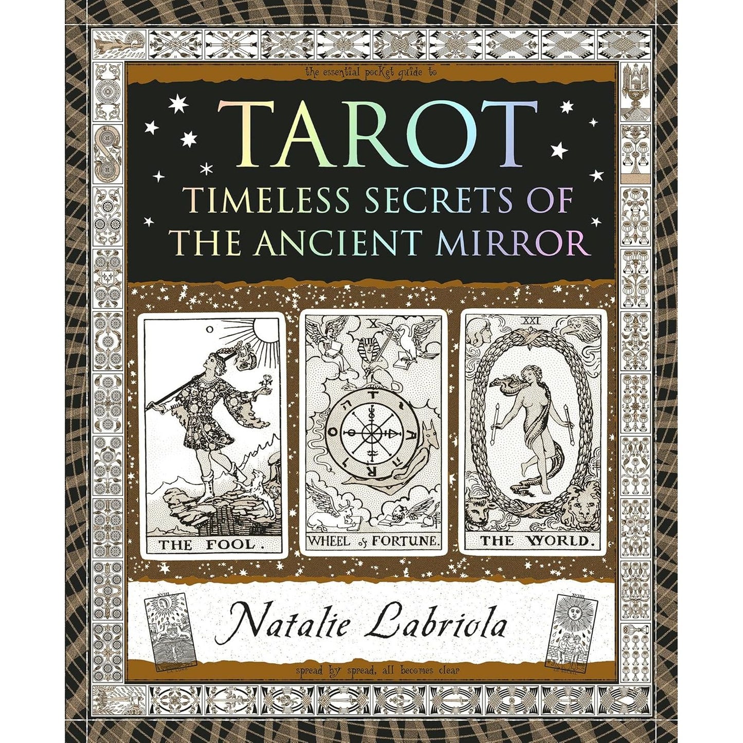 TAROT: TIMELESS SECRETS OF THE ANCIENT MIRROR BY NATALIE LABRIOLA