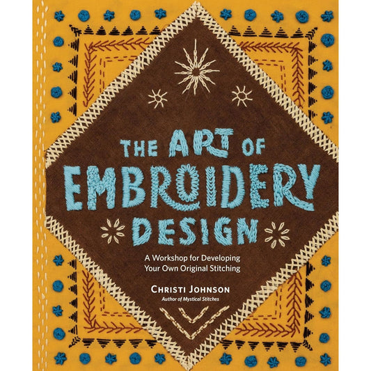THE ART OF EMBROIDERY DESIGN BY CHRISTI JOHNSON
