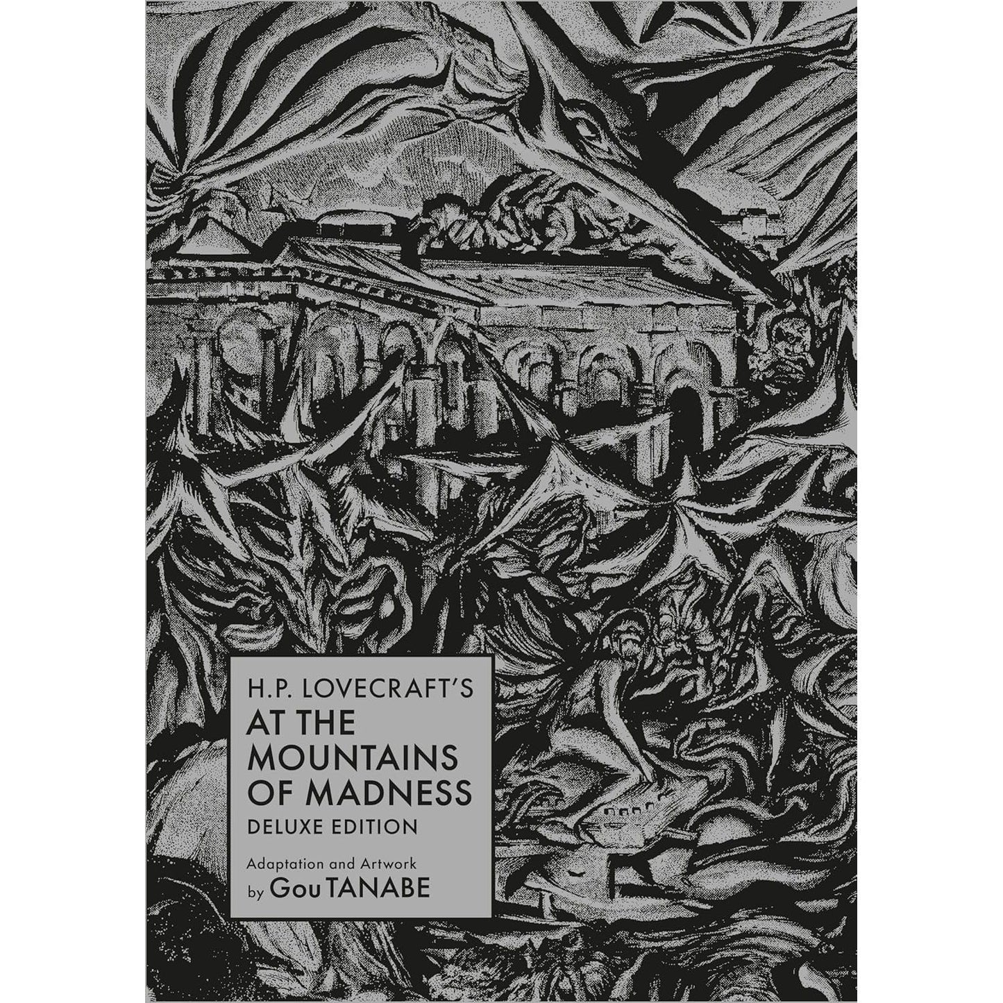 H.P. LOVECRAFT'S AT THE MOUNTAINS OF MADNESS (MANGA) ADAPTED BY GOU TANABE DELUXE EDITION