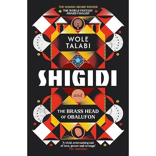 SHIGIDI AND THE BRASS HEAD OF OBALUFON BY WOLE TALABI