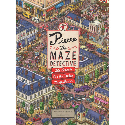 PIERRE THE MAZE DETECTIVE: THE SEARCH FOR THE STOLEN MAZE STONE BY HIROKAMIGAKI