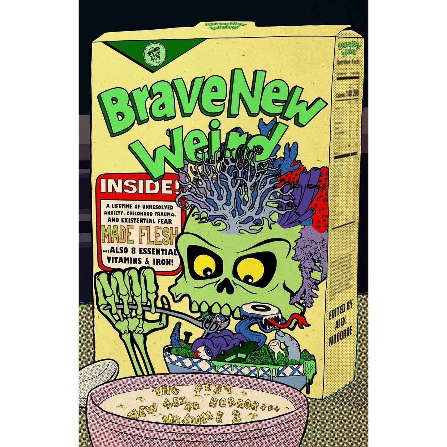 BRAVE NEW WEIRD: THE BEST NEW WEIRD HORROR VOL 3 EDITED BY ALEX WOODROE