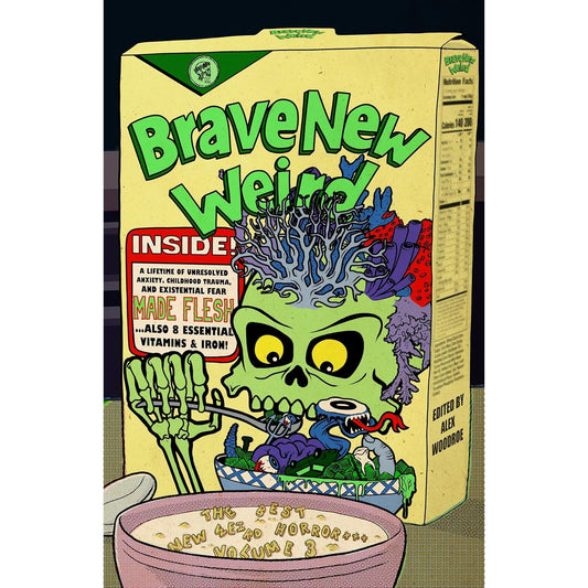 BRAVE NEW WEIRD: THE BEST NEW WEIRD HORROR VOL 3 EDITED BY ALEX WOODROE