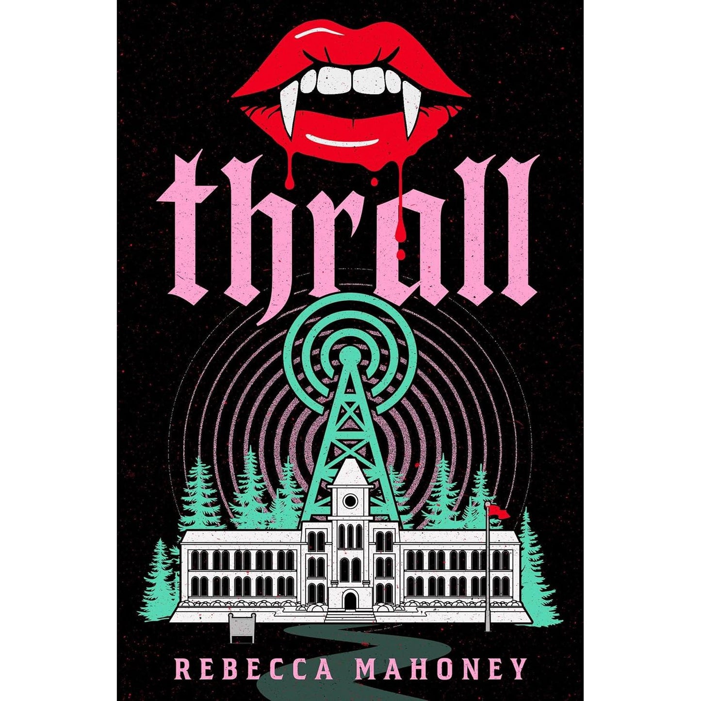 THRALL BY REBECCA MAHONEY