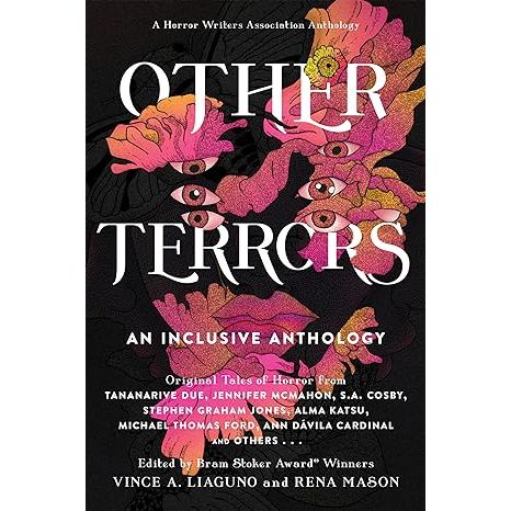 OTHER TERRORS AN INCLUSIVE ANTHOLOGY EDITED BY VINCE A. LIAGUNO AND RENA MASON