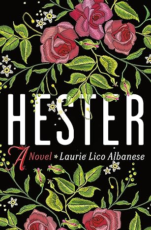 HESTER BY LAURIE LICO ALBANESE