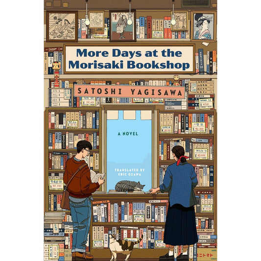 MORE DAYS AT THE MORISAKI BOOKSHOP BY SATOSHI YAGISAWA