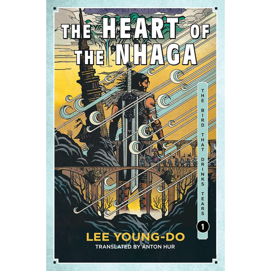 THE HEART OF THE NHAGA BY LEE YOUNG-DO TRANSLATED BY ANTON HUR